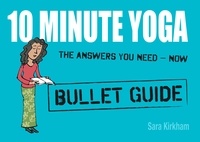 Sara Kirkham - 10 Minute Yoga: Bullet Guides.