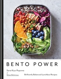Sara Kiyo Popowa - Bento Power - Brilliantly Balanced Lunchbox Recipes.
