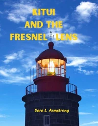 Kitui and the Fresnel Lens