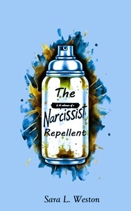  Sara L. Weston - The Narcissist Repellent.