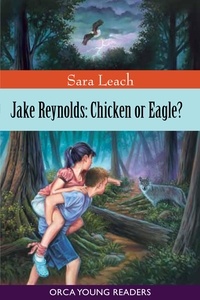 Sara Leach - Jake Reynolds: Chicken or Eagle? - Chicken or Eagle?.