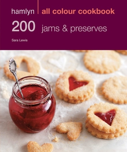 Hamlyn All Colour Cookery: 200 Jams &amp; Preserves. Hamlyn All Colour Cookbook