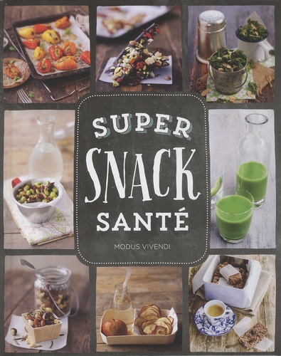 Sara Lewis - Super snack santé.