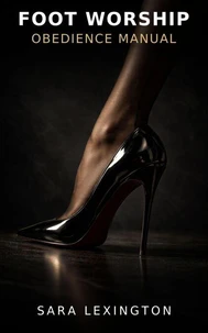 Foot Worship Obedience Manual