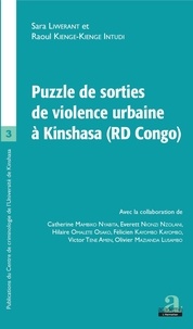 Sara Liwerant et Raoul Kienge-Kienge Intudi - Puzzle de sorties de violence urbaine à Kinshasa (RD Congo).