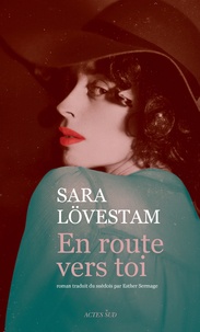 Sara Lövestam - En route vers toi.