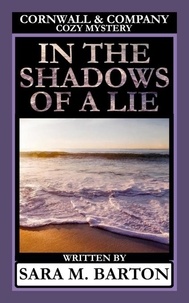  Sara M. Barton - In the Shadows of a Lie - A Cornwall &amp; Company Mystery, #2.