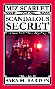  Sara M. Barton - Miz Scarlet and the Scandalous Secret - A Scarlet Wilson Mystery, #8.