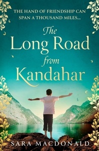 Sara MacDonald - The Long Road from Kandahar.