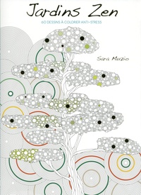 Sara Muzio - Jardins zen - 60 dessins à colorier anti-stress.
