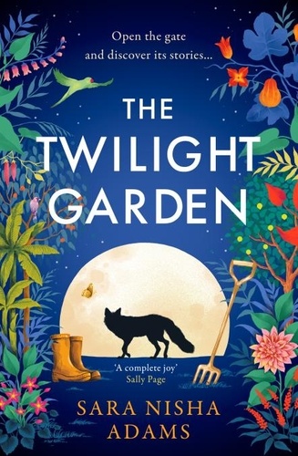 Sara Nisha Adams - The Twilight Garden.