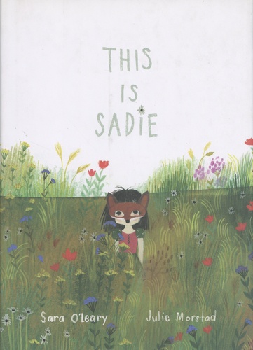 Sara O'Leary et Julie Morstad - This is Sadie.