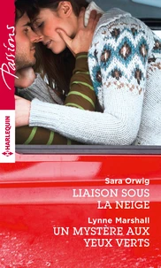 Liaison sous la neige ; Un mystère aux yeux verts
