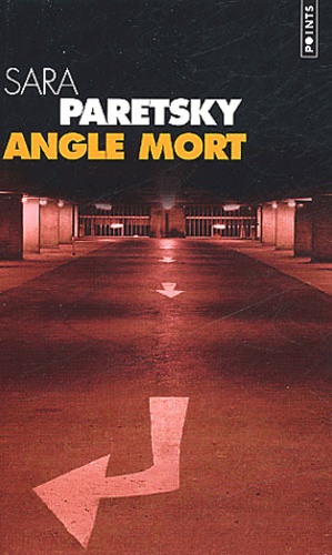 Sara Paretsky - Angle Mort.