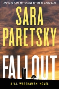 Sara Paretsky - Fallout - A V.I. Warshawski Novel.