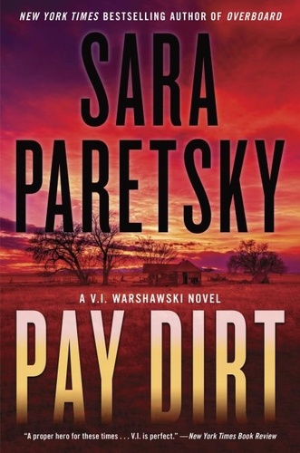 Sara Paretsky - Pay Dirt - A V.I. Warshawski Novel.