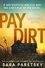 Pay Dirt. the gripping new crime thriller from the international bestseller