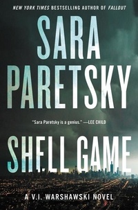 Sara Paretsky - Shell Game - A V.I. Warshawski Novel.