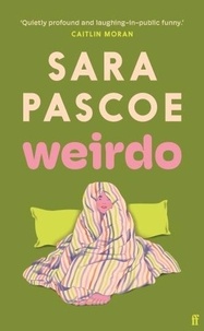 Sara Pascoe - Weirdo.
