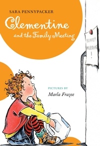 Sara Pennypacker et Marla Frazee - Clementine and the Family Meeting.