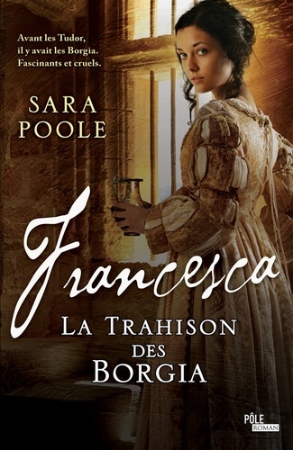 Francesca la Trahison des Borgia