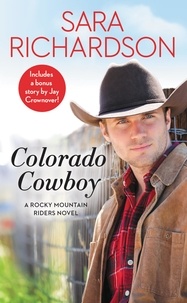 Sara Richardson - Colorado Cowboy - Includes a bonus novella.