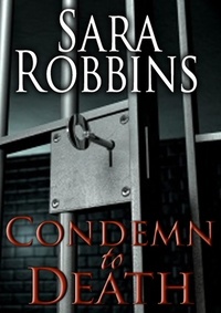  Sara Robbins - Condemn to Death - Aspen Valley Sisters Series, #2.