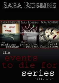  Sara Robbins - Events to Die For Series Collection (Books 1-3).
