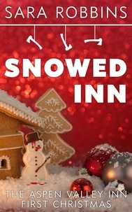  Sara Robbins - Snowed Inn - Aspen Valley Christmas, #1.