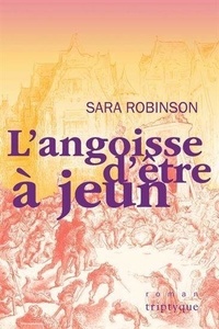 Sara Robinson - L'angoisse d'être à jeun.