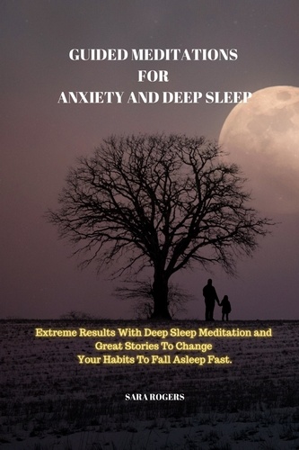  SARA ROGERS - Guided Meditations for Anxiety and Deep Sleep - bedtime stories, #2.