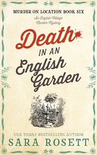 Sara Rosett - Death in an English Garden - Murder on Location, #6.