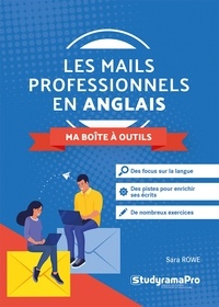 Sara Rowe - Les mails professionnels en anglais - Ma boîte à outils.