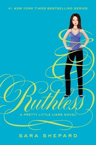 Sara Shepard - Pretty Little Liars #10: Ruthless.