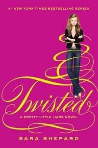 Sara Shepard - Pretty Little Liars #9: Twisted.