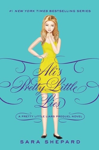 Sara Shepard - Pretty Little Liars: Ali's Pretty Little Lies.