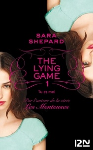Sara Shepard - The Lying Game Tome 1 : Tu es moi.