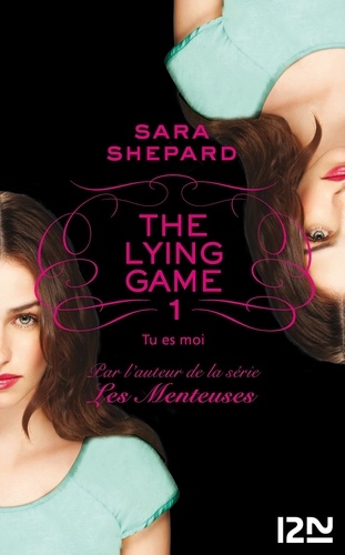 The Lying Game Tome 1 Tu es moi
