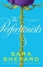 Sara Shepard - The Perfectionists.