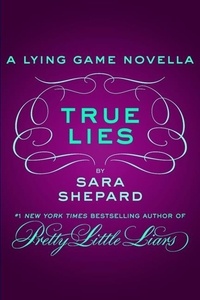 Sara Shepard - True Lies.