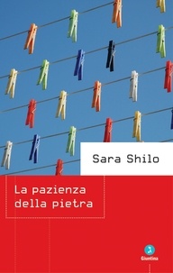 Sara Shilo - La pazienza della pietra.