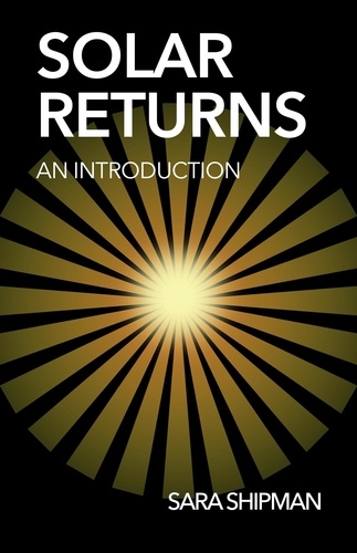 Sara Shipman - Solar Returns: An Introduction.