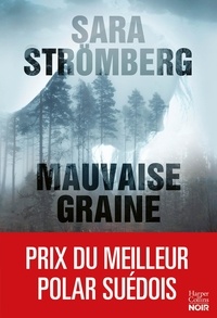 Sara Strömberg - Mauvaise graine.