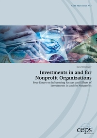 Sara Stühlinger - Investments in and for Nonprofit Organizations - Four Essays on Influencing Factors and Effects of Investments in and for Nonprofits.