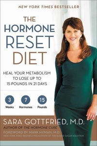 Sara Szal Gottfried - The Hormone Reset Diet - Heal Your Metabolism to Lose Up to 15 Pounds in 21 Days.