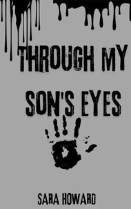 Through My Sons Eyes