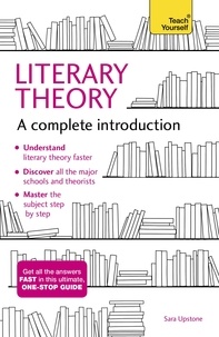 Sara Upstone - Literary Theory: A Complete Introduction.