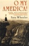 Sara Wheeler - O my America ! - Second Acts in the New World.
