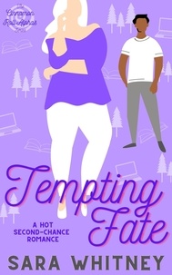  Sara Whitney - Tempting Fate: A Hot Second-Chance Romance - Cinnamon Roll Alphas, #4.
