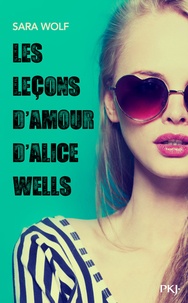 Sara Wolf - Les leçons d'amour d'Alice Wells.